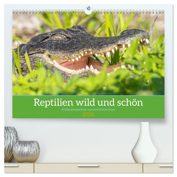 Reptilien wild und schön (CALVENDO Premium Wandkalender 2026)