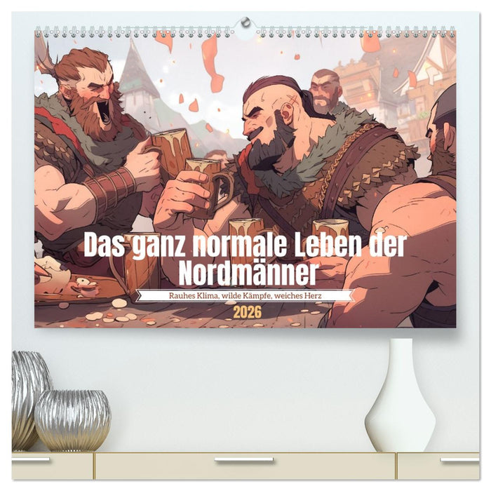 Das ganz normale Leben der Nordmänner (CALVENDO Premium Wandkalender 2026)
