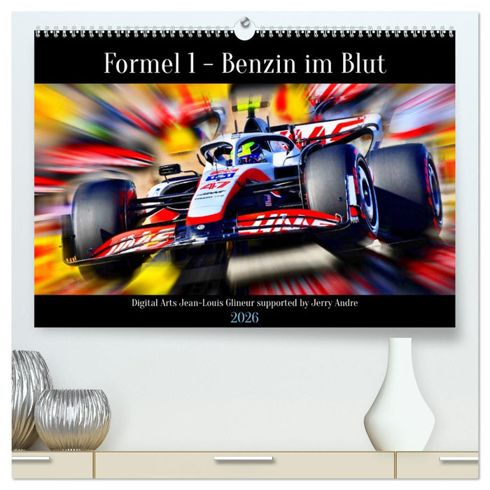 Formel 1 - Benzin im Blut (CALVENDO Premium Wandkalender 2026)