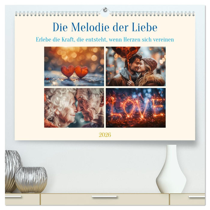 Die Melodie der Liebe (CALVENDO Premium Wandkalender 2026)