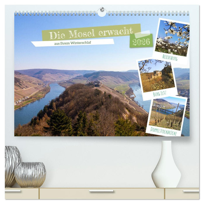 Die Mosel erwacht aus Ihrem Winterschlaf (CALVENDO Premium Wandkalender 2026)