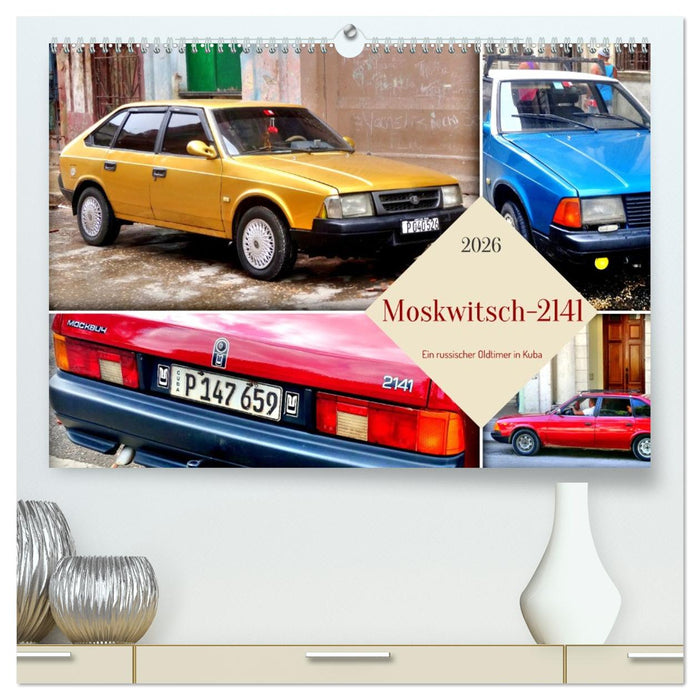 Moskwitsch-2141 - Ein russischer Oldtimer in Kuba (CALVENDO Premium Wandkalender 2026)