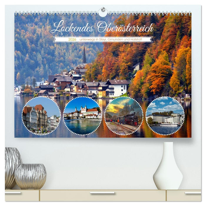 Lockendes Oberösterreich (CALVENDO Premium Wandkalender 2026)