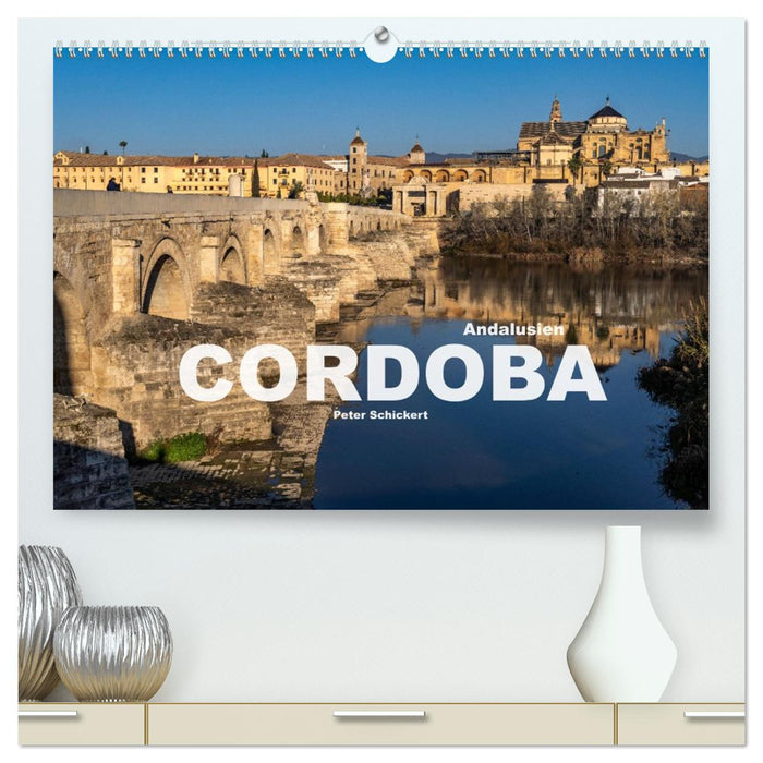 Andalusien - Cordoba (CALVENDO Premium Wandkalender 2026)