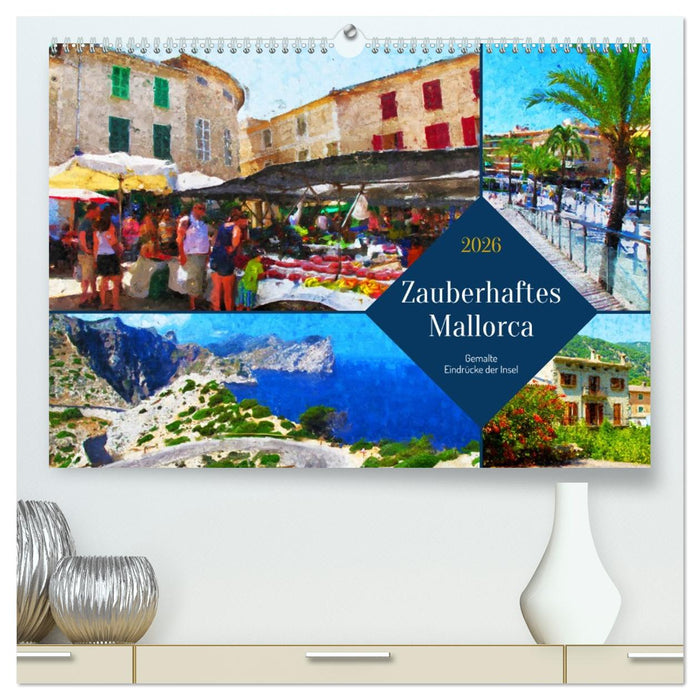Zauberhaftes Mallorca - Gemalte Eindrücke der Insel (CALVENDO Premium Wandkalender 2026)