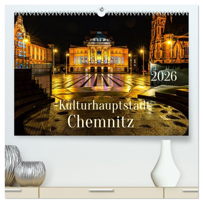 Kulturhauptstadt Chemnitz (CALVENDO Premium Wandkalender 2026)
