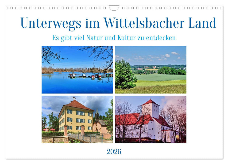 Unterwegs im Wittelsbacher Land (CALVENDO Wandkalender 2026)