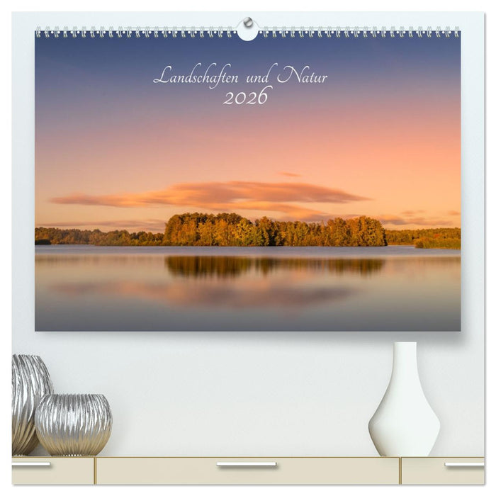 Landschaften und Natur 2026 (CALVENDO Premium Wandkalender 2026)