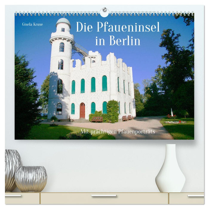 Die Pfaueninsel in Berlin (CALVENDO Premium Wandkalender 2026)