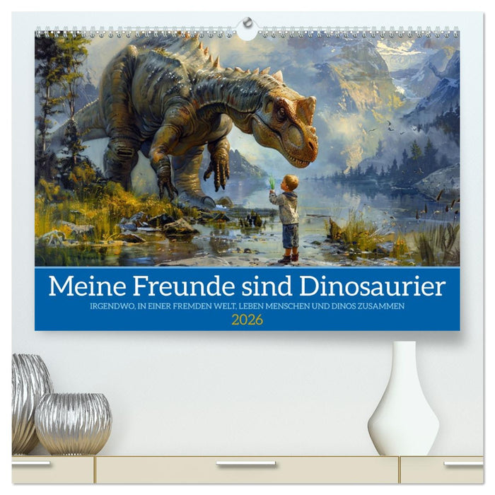 Meine Freunde sind Dinosaurier (CALVENDO Premium Wandkalender 2026)