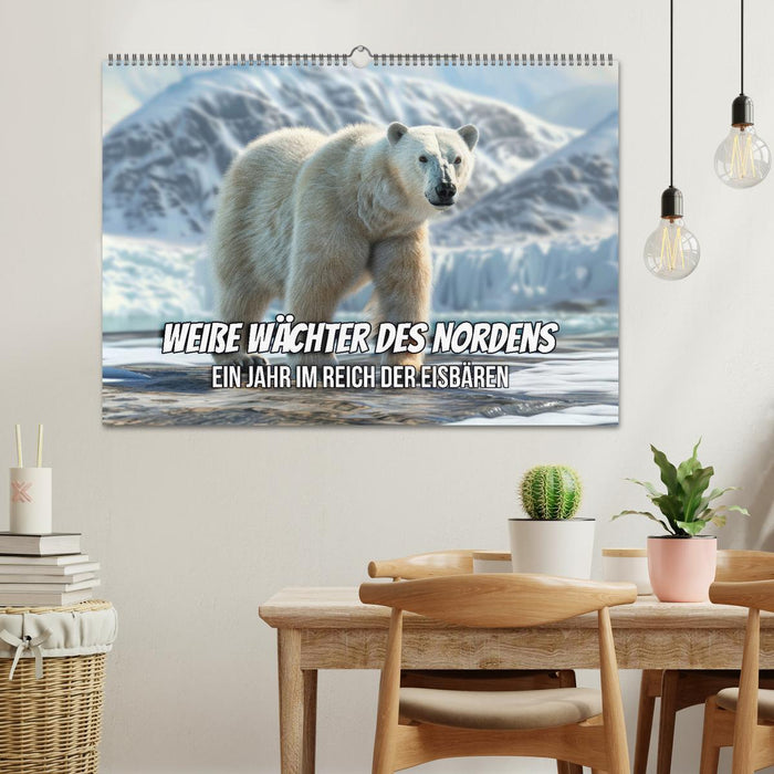 Weiße Wächter des Nordens: Ein Jahr im Reich der Eisbären (CALVENDO Wandkalender 2026)