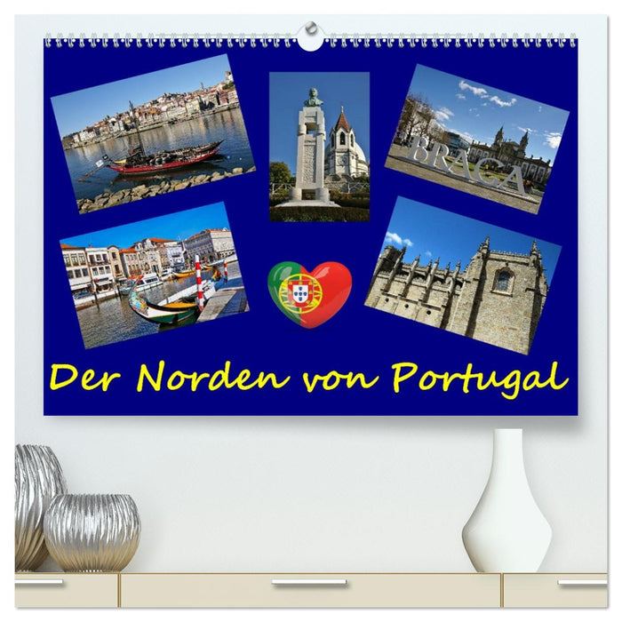 Der Norden von Portugal (CALVENDO Premium Wandkalender 2026)