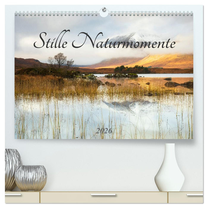 Stille Naturmomente (CALVENDO Premium Wandkalender 2026)