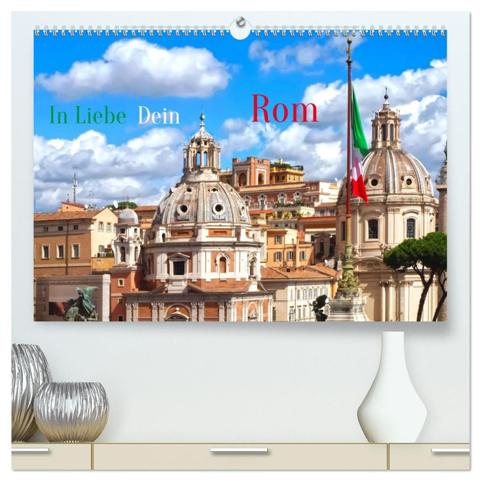 In Liebe Dein Rom (CALVENDO Premium Wandkalender 2026)
