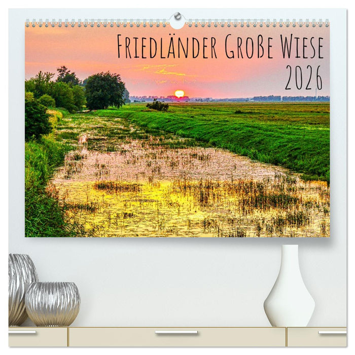 Friedländer Große Wiese (CALVENDO Premium Wandkalender 2026)