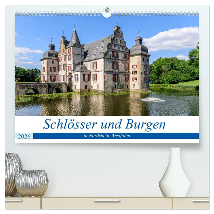 Schlösser und Burgen in NRW (CALVENDO Premium Wandkalender 2026)