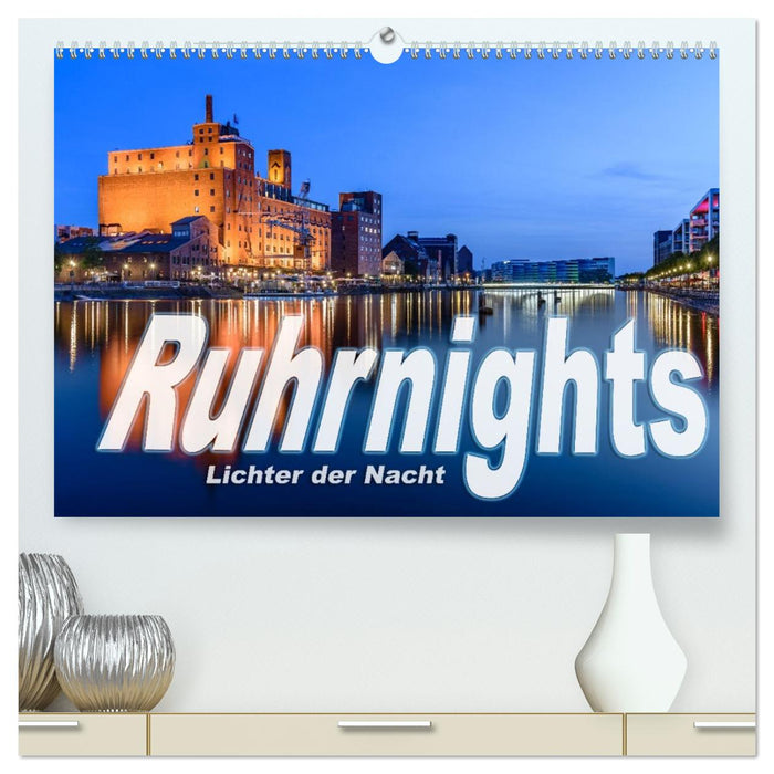 Ruhrnights (CALVENDO Premium Wandkalender 2026)