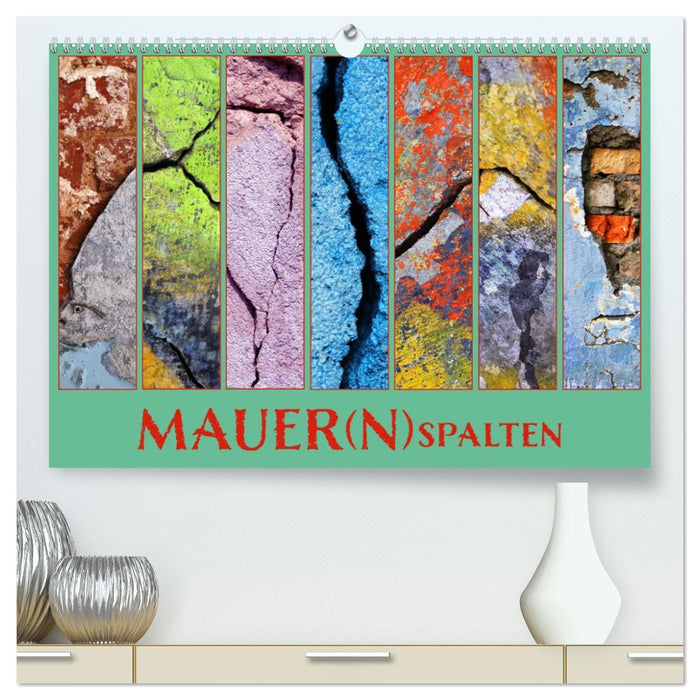 MAUER(N)spalten (CALVENDO Premium Wandkalender 2026)