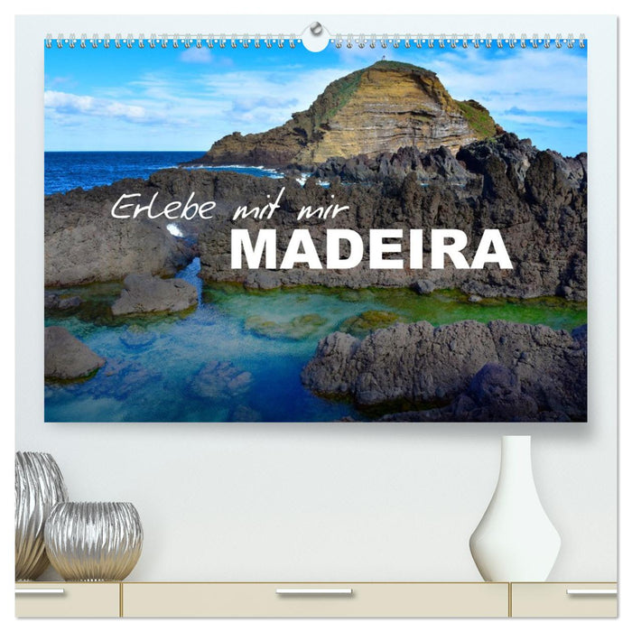 Erlebe mit mir Madeira (CALVENDO Premium Wandkalender 2026)