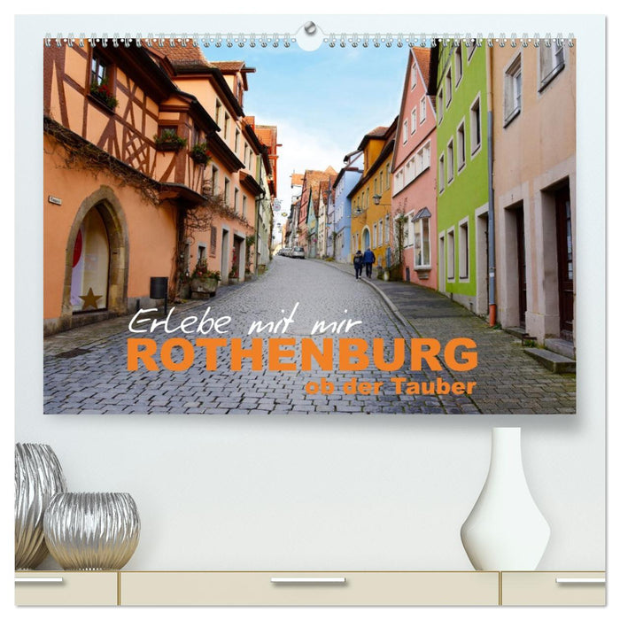 Erlebe mit mir Rothenburg ob der Tauber (CALVENDO Premium Wandkalender 2026)