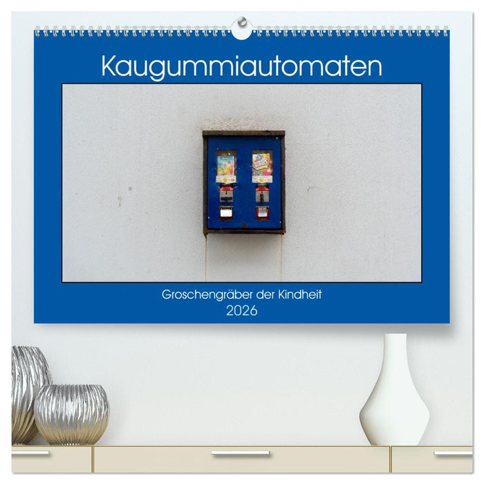 Kaugummiautomaten (CALVENDO Premium Wandkalender 2026)