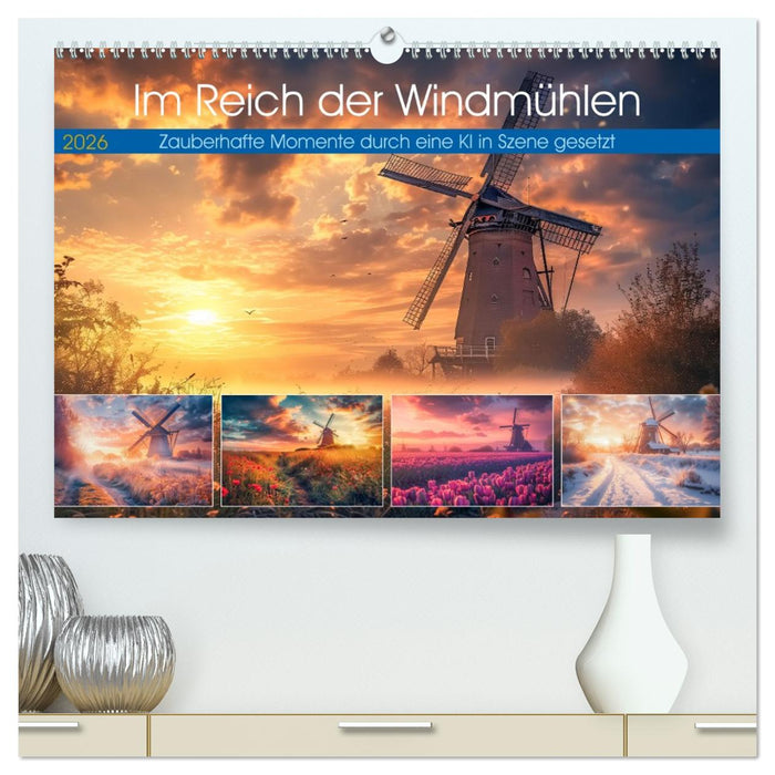 Im Reich der Windmühlen (CALVENDO Premium Wandkalender 2026)