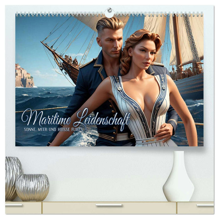 Maritime Leidenschaft - Sonne, Meer und heiße Flirts (CALVENDO Premium Wandkalender 2026)