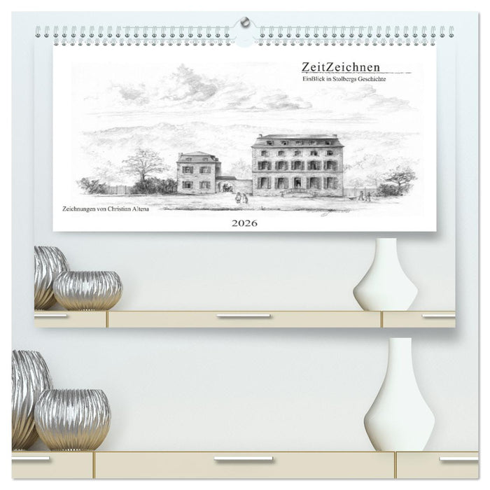 ZeitZeichnen - EinBlick in Stolbergs Geschichte (CALVENDO Premium Wandkalender 2026)