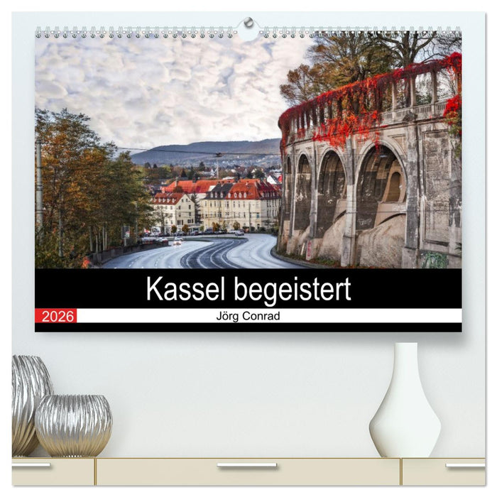 Kassel begeistert (CALVENDO Premium Wandkalender 2026)