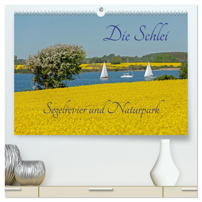 Die Schlei - Segelrevier und Naturpark (CALVENDO Premium Wandkalender 2026)