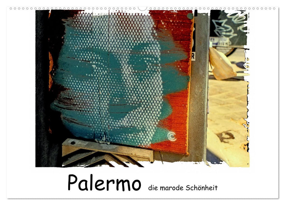 Palermo die marode Schönheit (CALVENDO Wandkalender 2026)