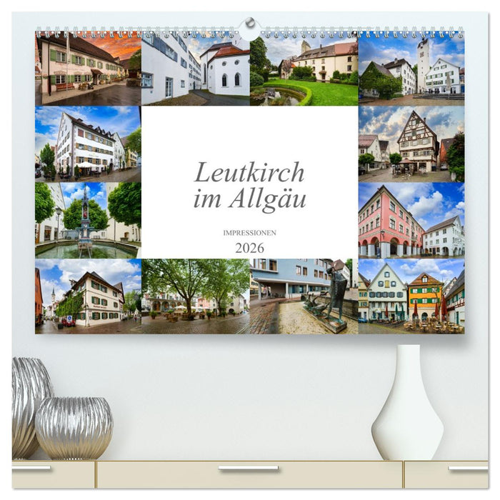 Leutkirch im Allgäu Impressionen (CALVENDO Premium Wandkalender 2026)