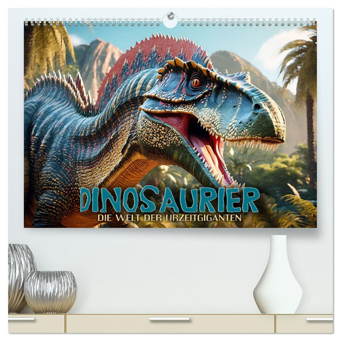Dinosaurier - die Welt der Urzeitgiganten (CALVENDO Premium Wandkalender 2026)