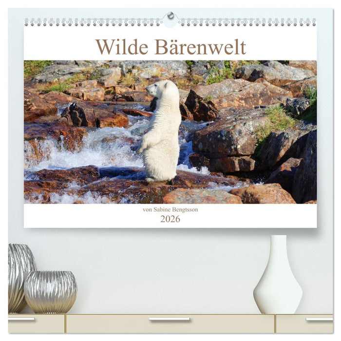 Wilde Bärenwelt (CALVENDO Premium Wandkalender 2026)