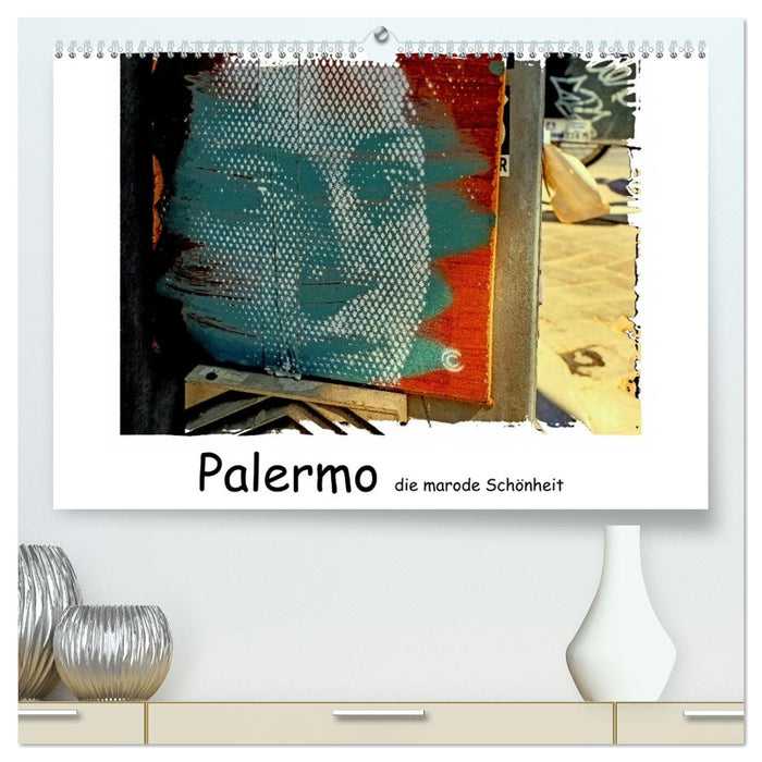 Palermo die marode Schönheit (CALVENDO Premium Wandkalender 2026)