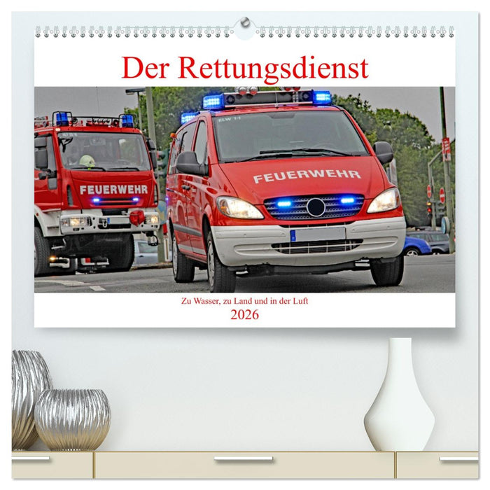 Der Rettungsdienst (CALVENDO Premium Wandkalender 2026)