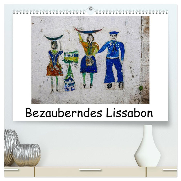 Bezauberndes Lissabon (CALVENDO Premium Wandkalender 2026)