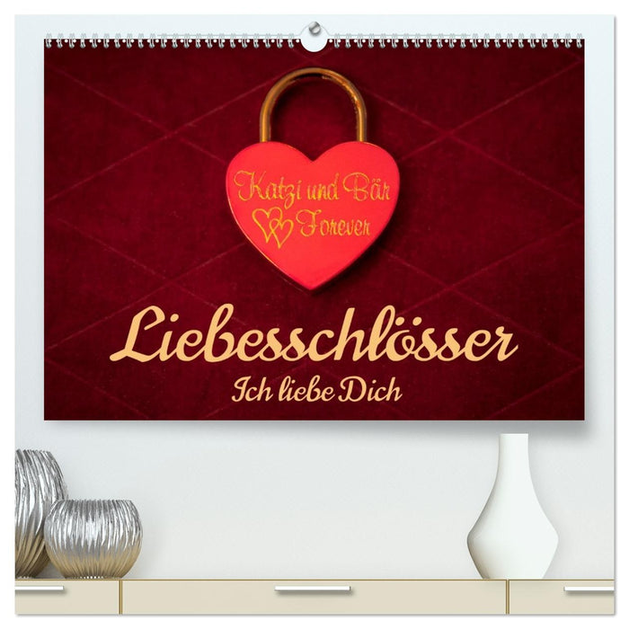 Liebesschlösser, Ich liebe Dich (CALVENDO Premium Wandkalender 2026)
