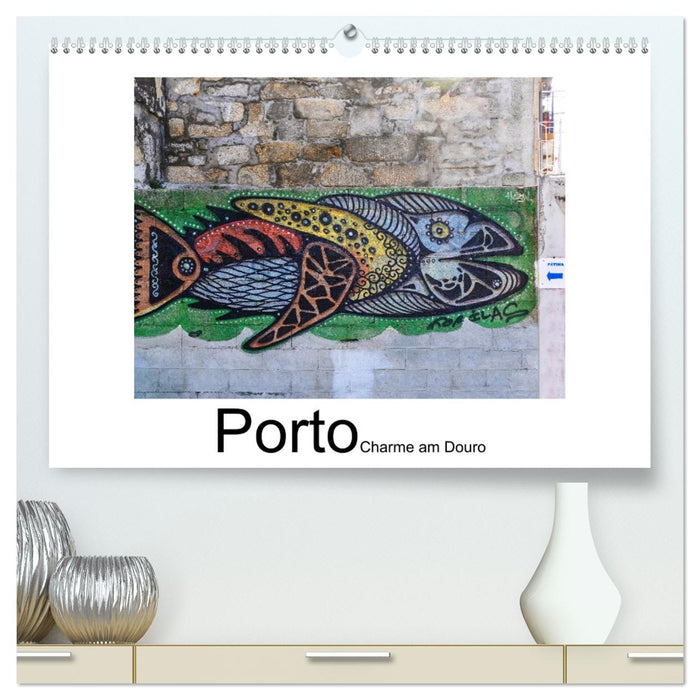 Porto - Charme am Douro (CALVENDO Premium Wandkalender 2026)