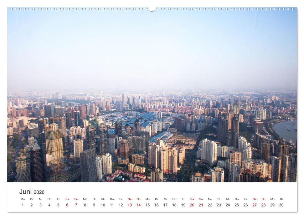 Shanghai - Eine Reise zu einer der größten Städte der Welt. (CALVENDO Premium Wandkalender 2026)