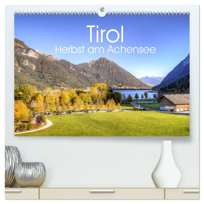 Tirol - Herbst am Achensee (CALVENDO Premium Wandkalender 2026)