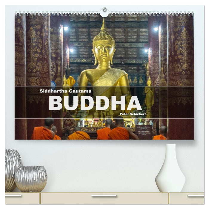 Siddhartha Gautama - Buddha (CALVENDO Premium Wandkalender 2026)