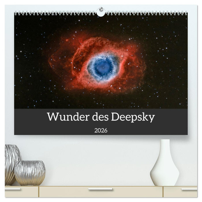 Wunder des Deepsky (CALVENDO Premium Wandkalender 2026)