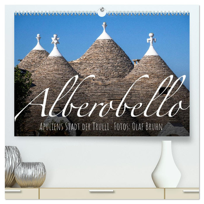 Alberobello – Apuliens Stadt der Trulli (CALVENDO Premium Wandkalender 2026)