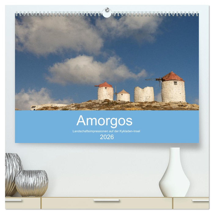 Amorgos - Kykladenimpressionen (CALVENDO Premium Wandkalender 2026)