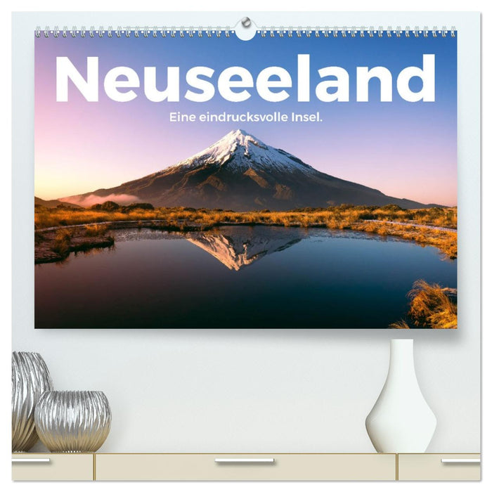 Neuseeland - Eine eindrucksvolle Insel. (CALVENDO Premium Wandkalender 2026)