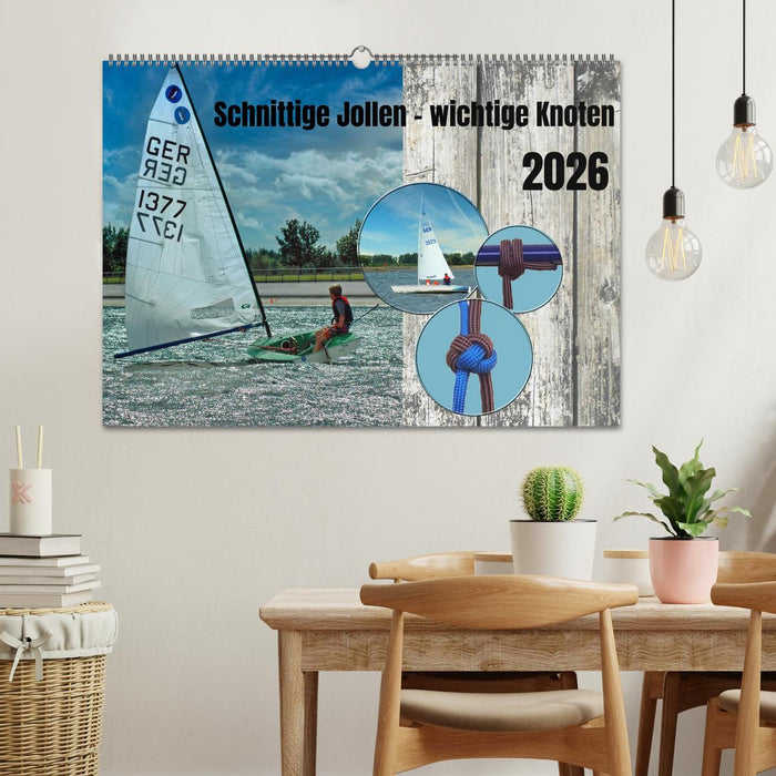 Schnittige Jollen - wichtige Knoten (CALVENDO Wandkalender 2026)