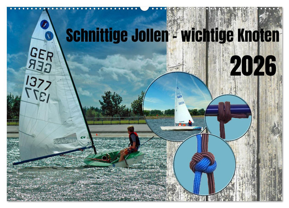Schnittige Jollen - wichtige Knoten (CALVENDO Wandkalender 2026)