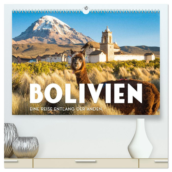 Bolivien - Eine Reise entlang der Anden. (CALVENDO Premium Wandkalender 2026)