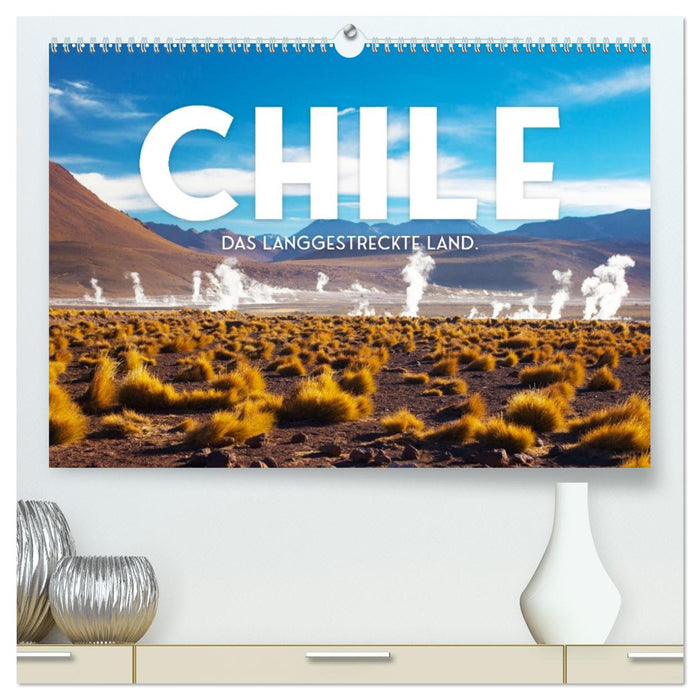 Chile - Das langgestreckte Land. (CALVENDO Premium Wandkalender 2026)